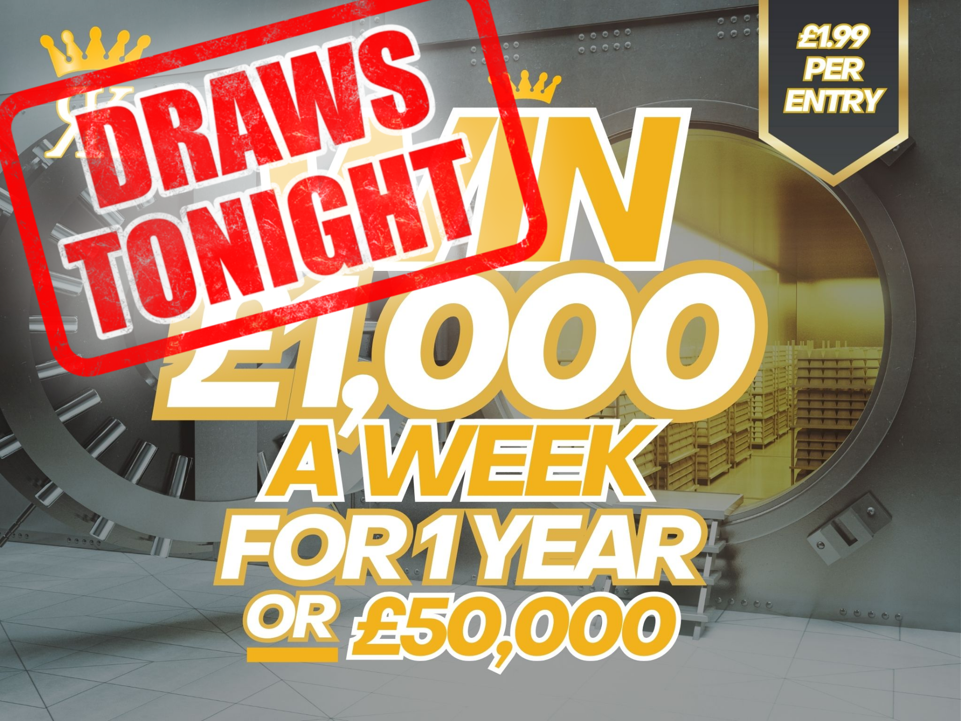 Win £50,000 OR £1,000 A Week For A Year